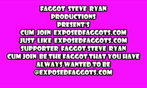 CUM JOIN FAGGOT STEVE RYAN