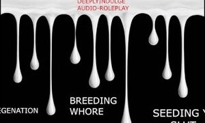 BREEDING WHORE GETS DEGRADED AND SEEDED LIKE THE GOOD SLUT SHE IS